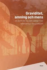 Framsida till broschyren "Graviditet, amning och mens – en skrift för dig som jobbar med arbetsmiljö i byggsektorn"