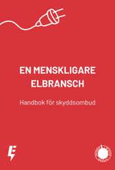 Framsidan för handboken "En menskligare elbransch", som är en handbok för skyddsombud
